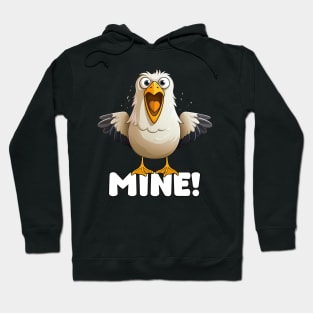 Funny Seagull, Witty Saying – "Mine!", Sea Coast Beach Hoodie